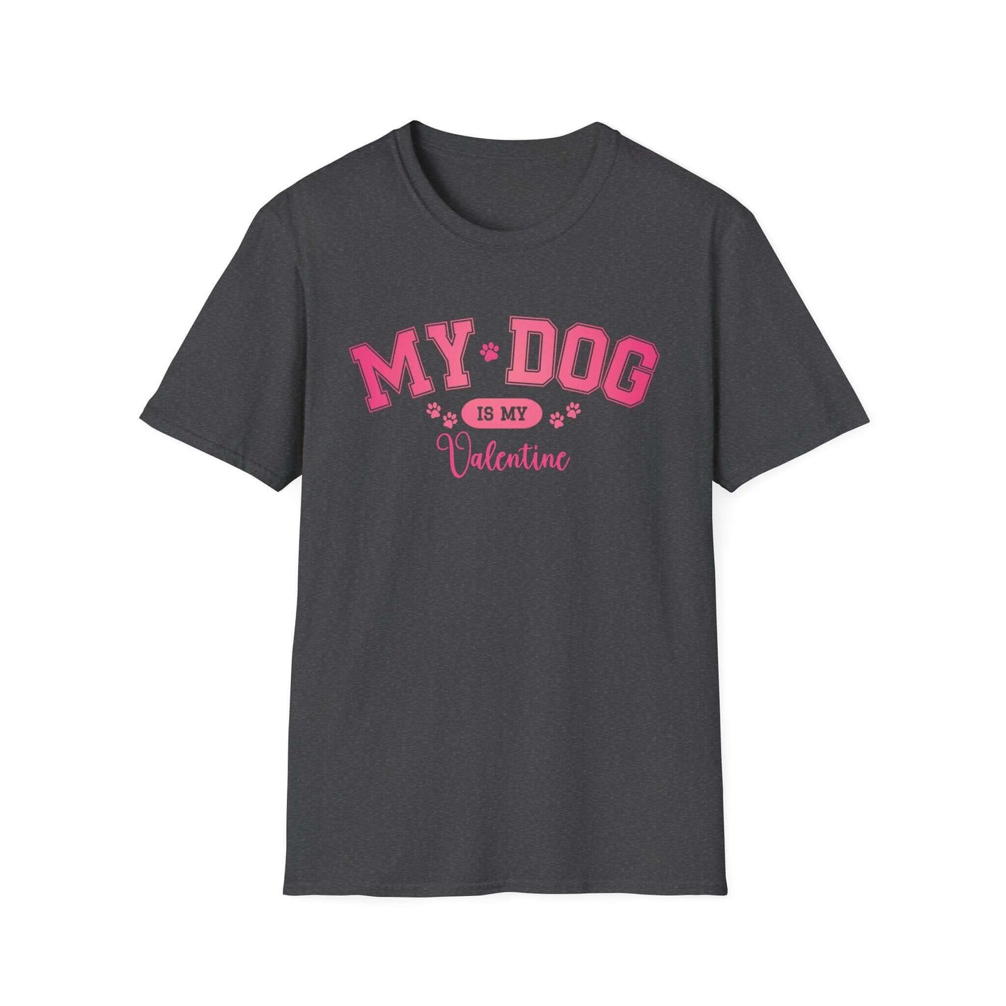 My Dog Is My Valentine T-Shirt | Unisex Softstyle Tee - Crafty Harvest Designs