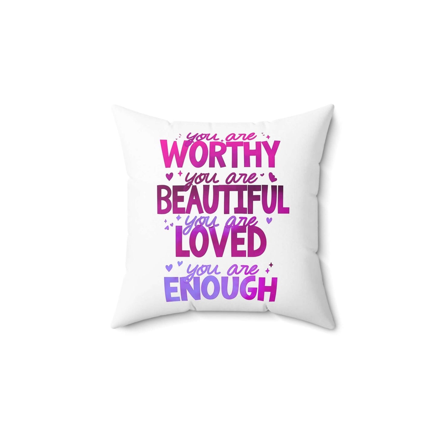 “You Are Worthy, Beautiful, Loved, Enough” throw pillow