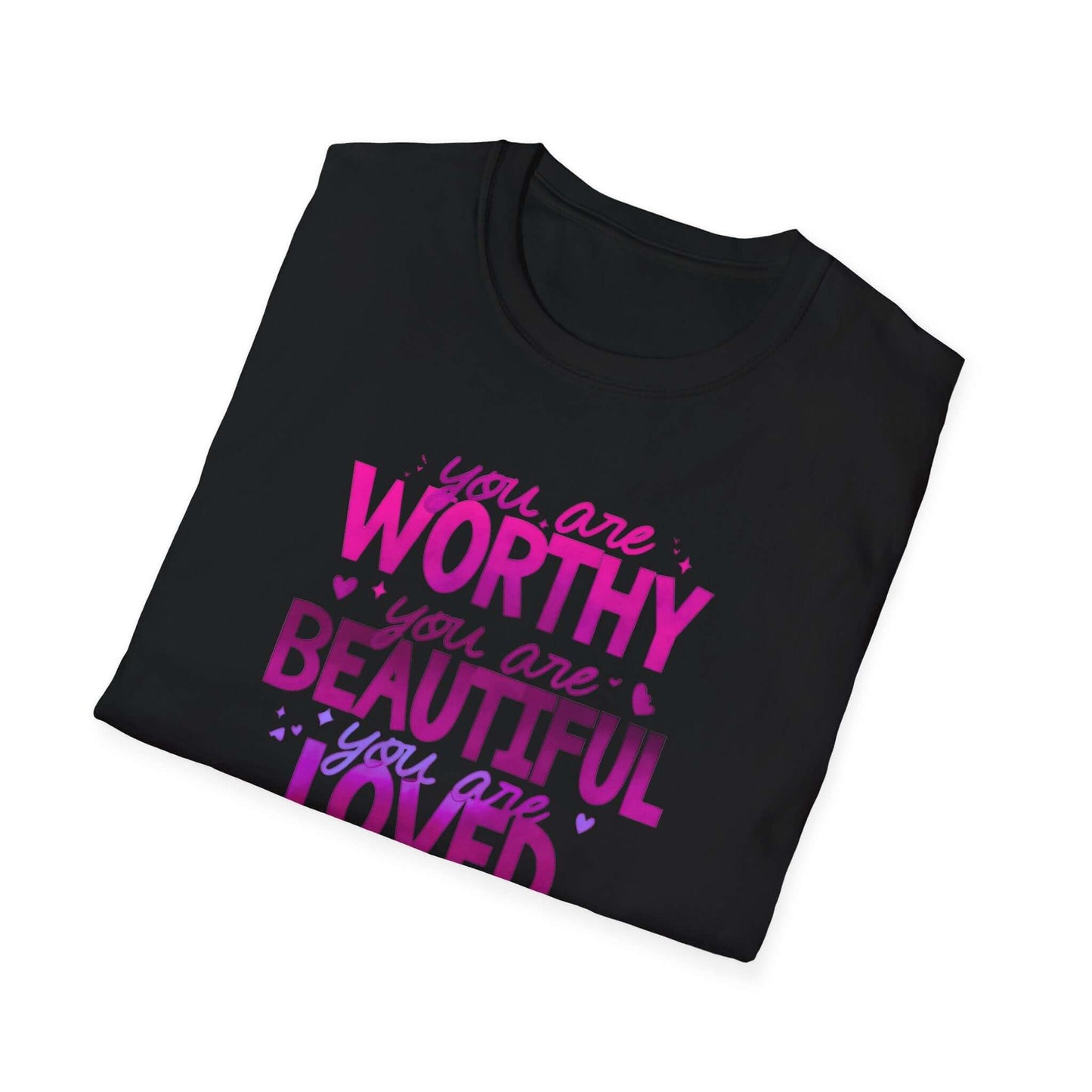 unisex t-shirt featuring an inspirational design with the text ‘You are Worthy, You are Beautiful, You are Loved, You are Enough’ in pink and purple.