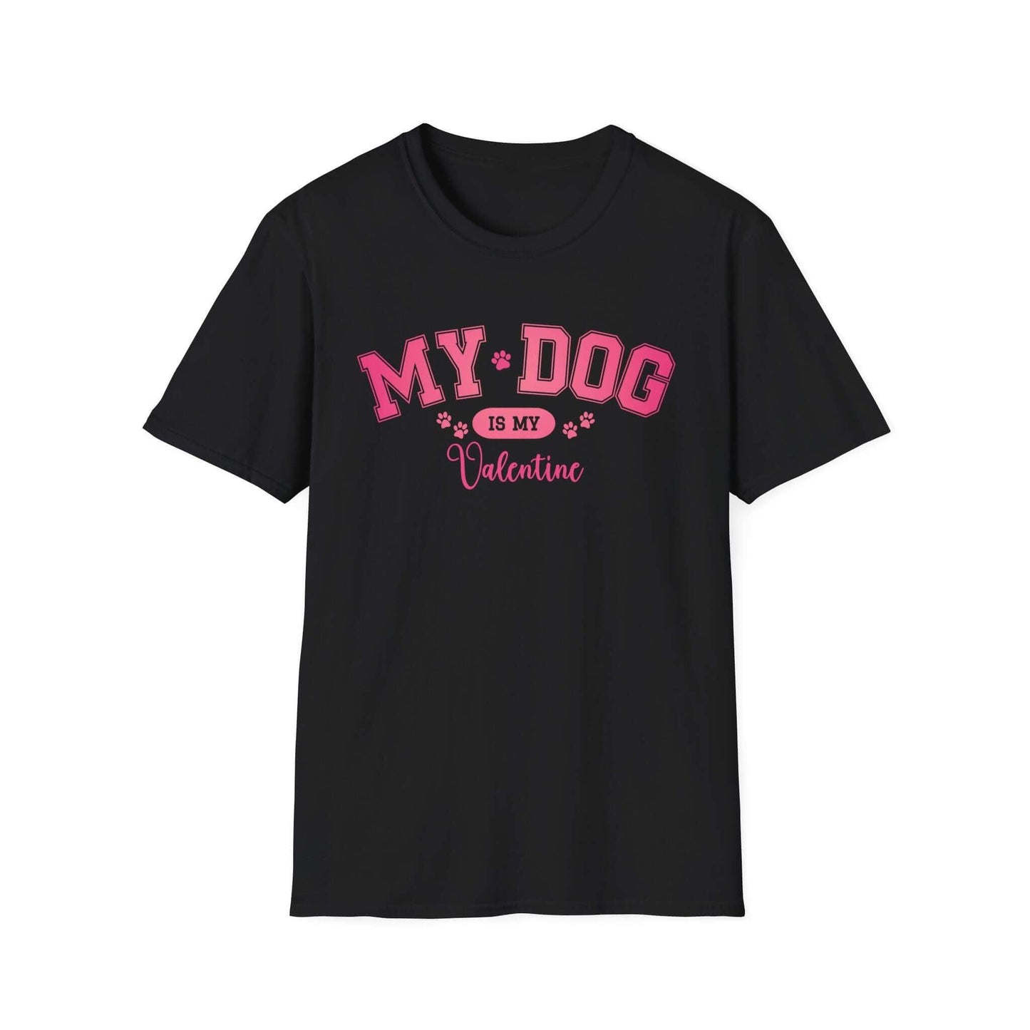 My Dog Is My Valentine T-Shirt | Unisex Softstyle Tee - Crafty Harvest Designs