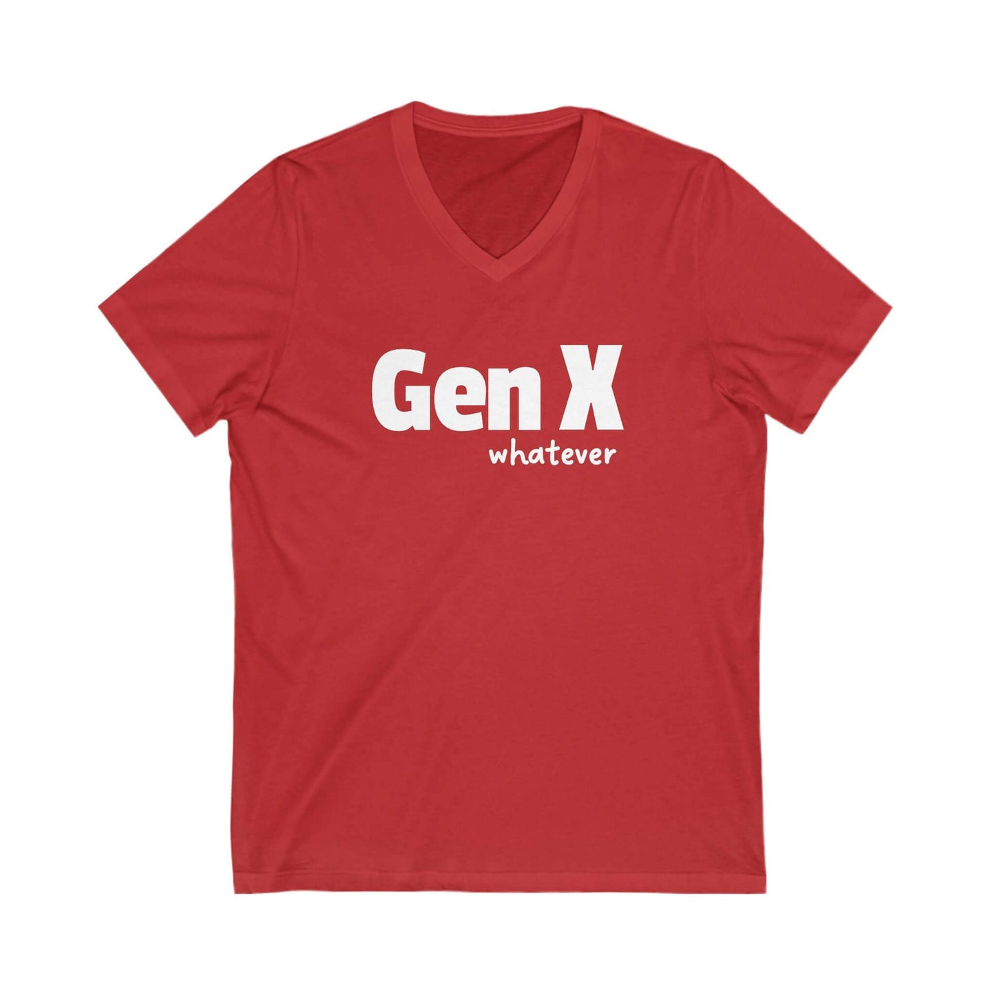 A red v-neck t-shirt with the design Gen X whatever printed on it.