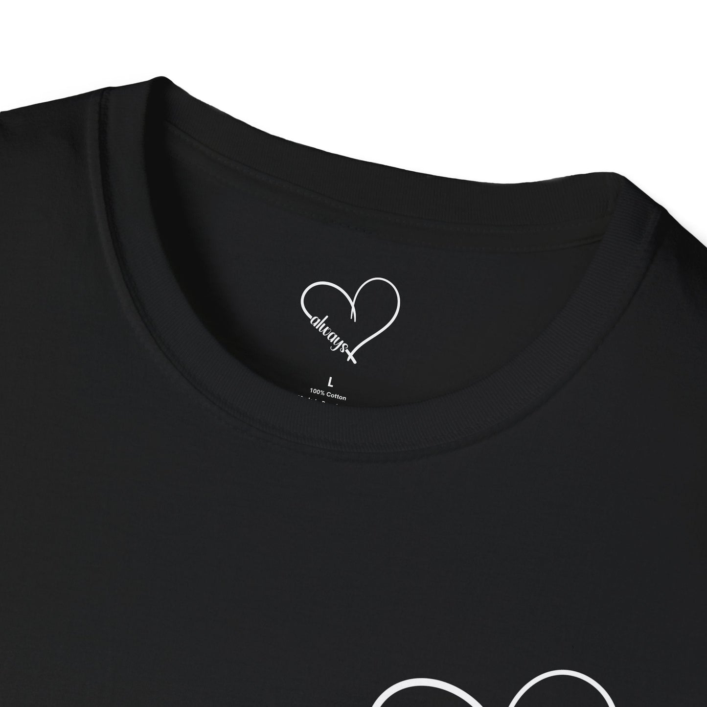 Heart “Dear Person Behind Me, you matter, always.” Motivational Unisex Softstyle T-Shirt