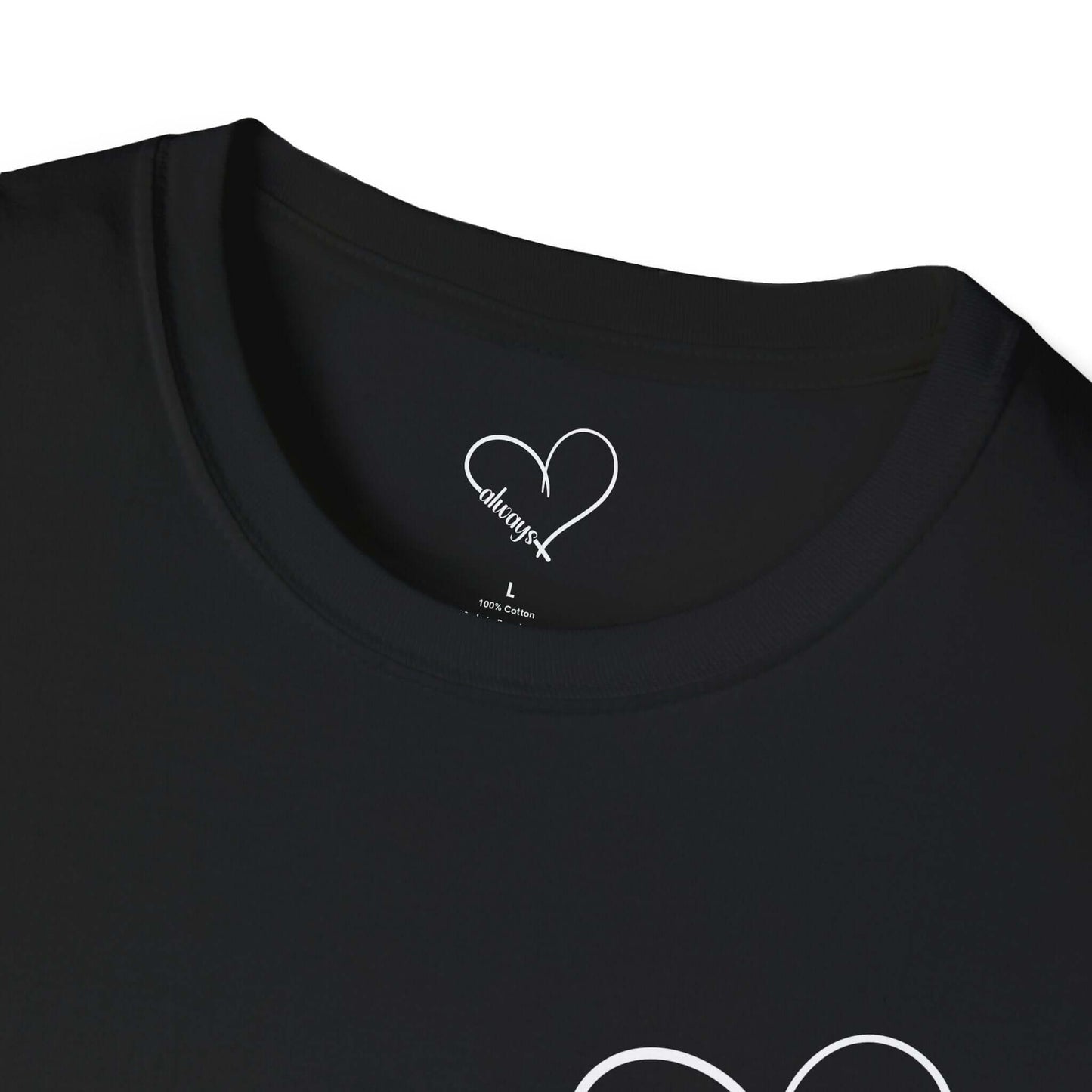 Heart “Dear Person Behind Me, you matter, always.” Motivational Unisex Softstyle T-Shirt