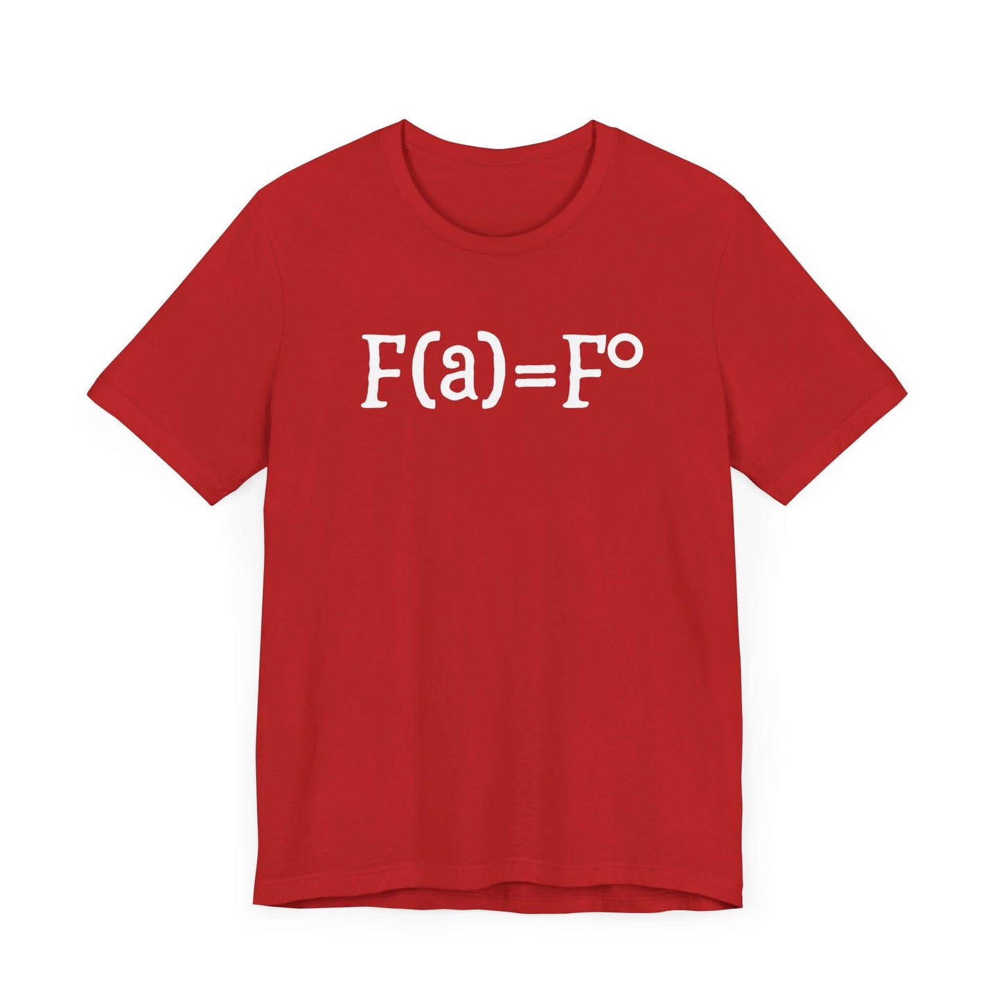A red t-shirt laid flat displaying the “FAFO equation” design in white text across the chest. The text resembles a mathematical expression, giving the design a bold and clever look.