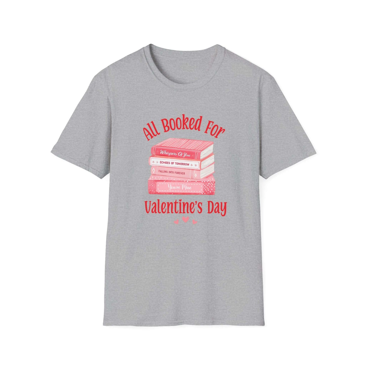 Gray t-shirt featuring the text ‘All Booked for Valentine’s Day’ with a graphic of stacked red and pink books.