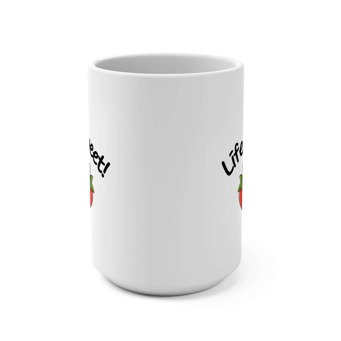 Life is Sweet Coffee Mug | 15oz Ceramic