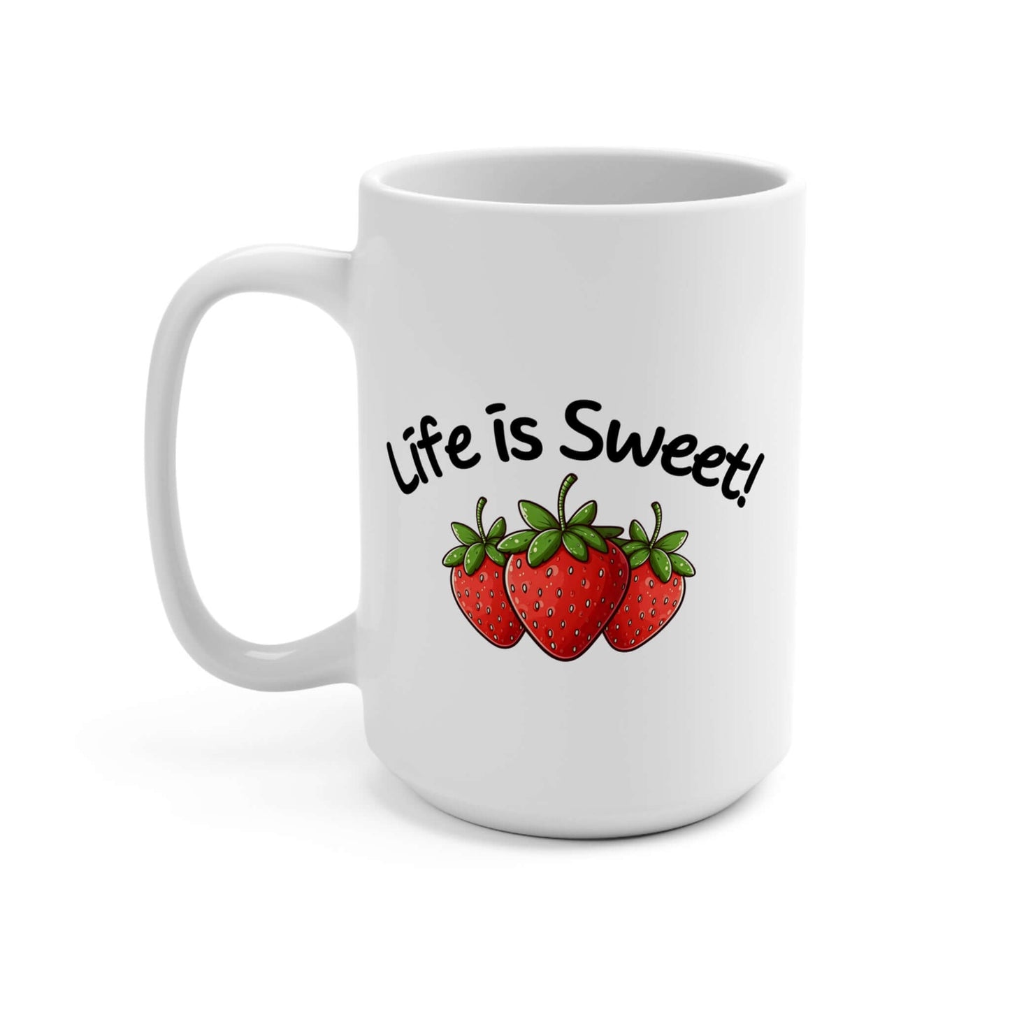 Life is Sweet Coffee Mug | 15oz Ceramic