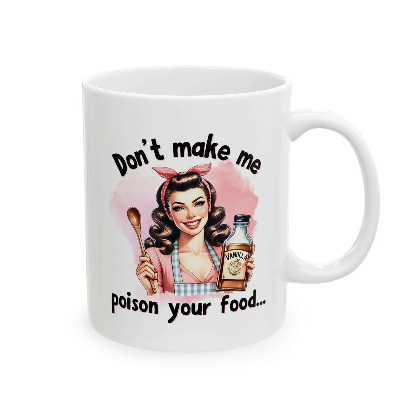 Funny Retro Coffee Mug | “Don’t Make Me Poison Your Food” | 11oz & 15oz Sizes