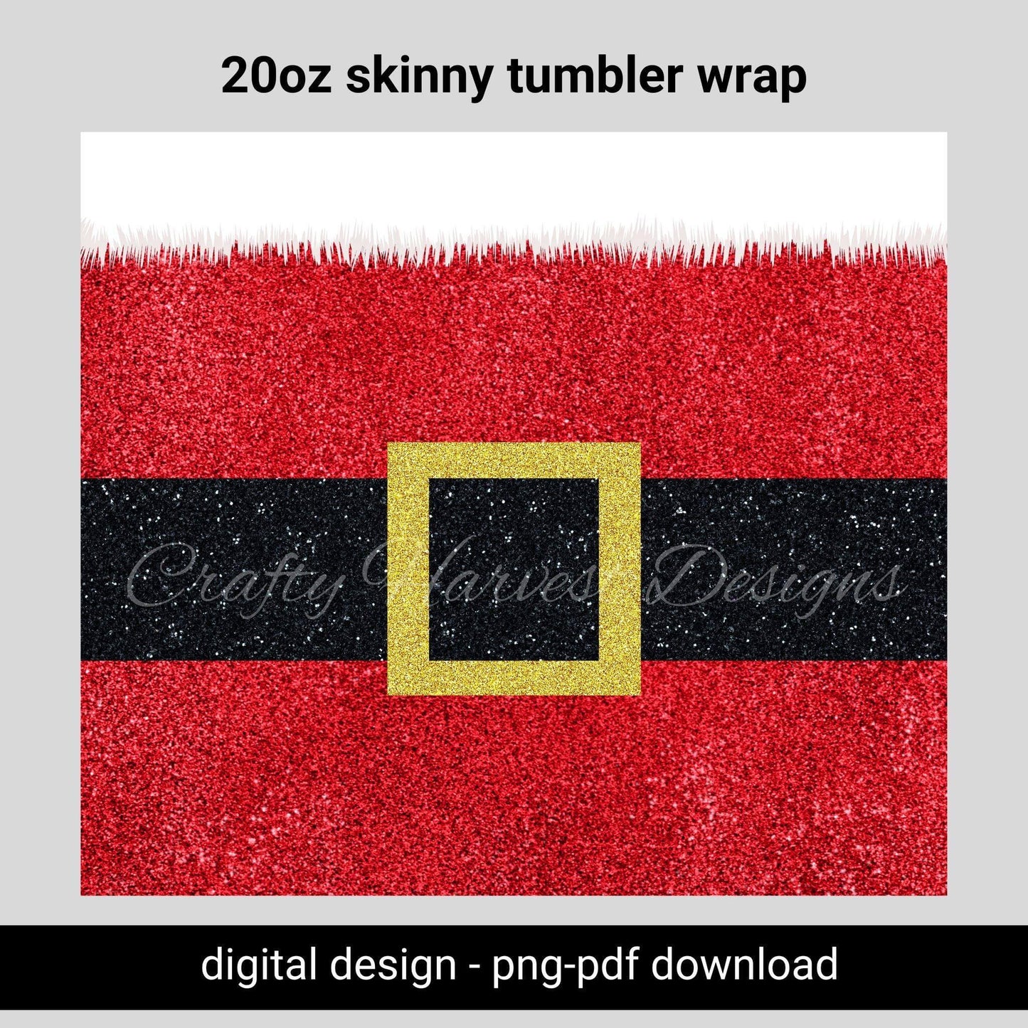 20oz Skinny Tumbler Wrap | Glittering Santa Belt Christmas PNG - Crafty Harvest Designs