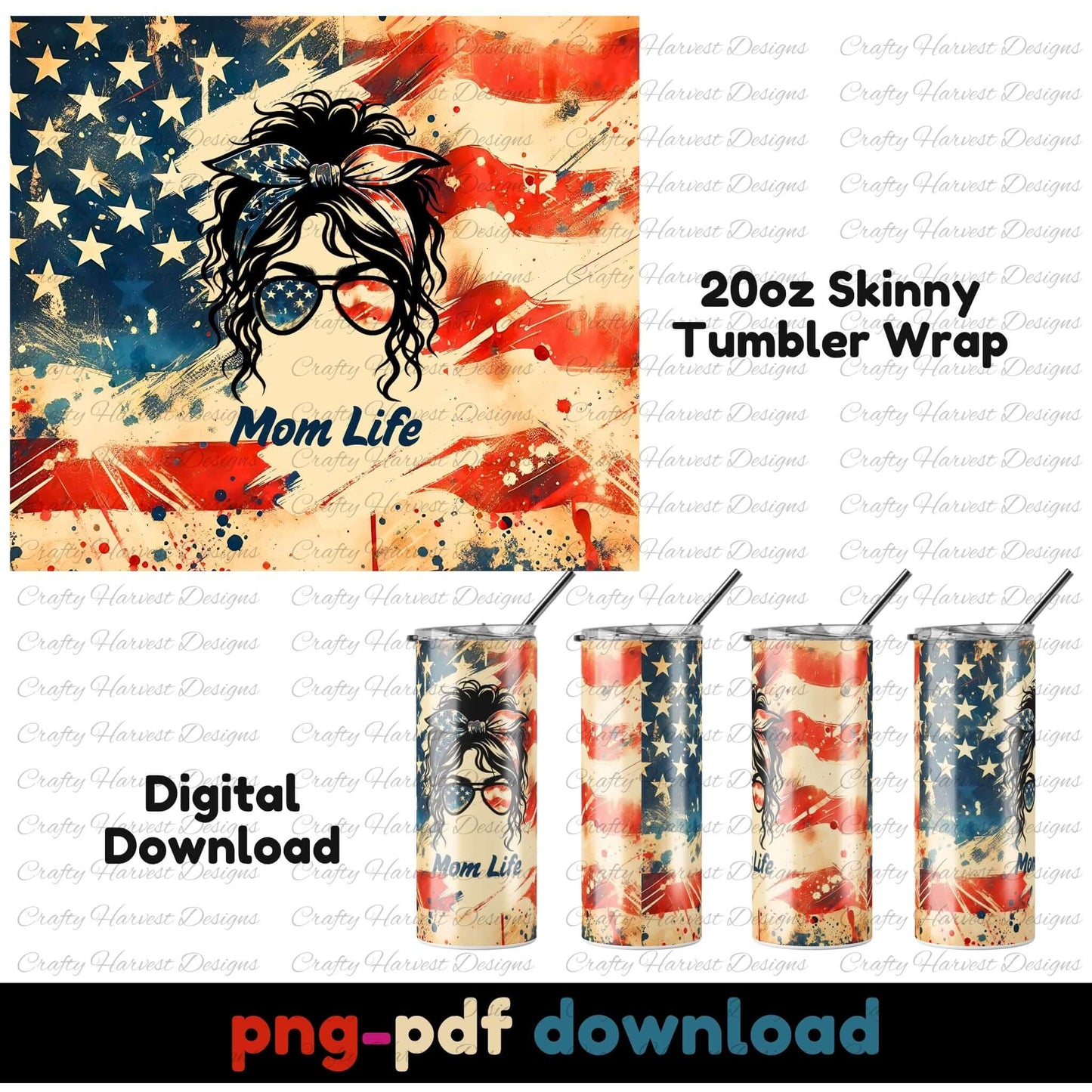 A digital download for a 20oz skinny tumbler wrap featuring a patriotic theme with an American flag background and the text 'Mom Life'. The image shows the tumbler wrap design and a sample of the tumbler with a straw.