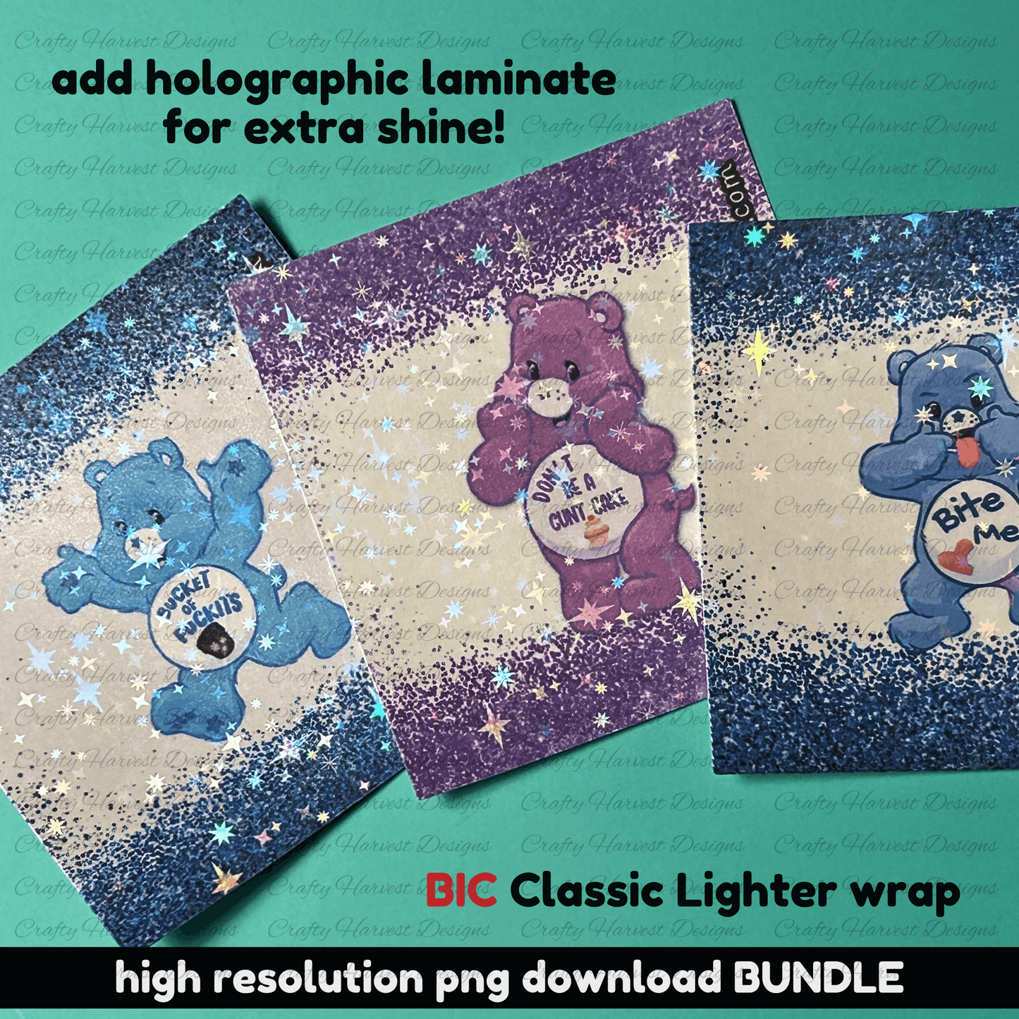 Real-life mockup of printed BIC Classic lighter wraps with holographic laminate for extra shine. Features blue, purple, and navy bears with bold quotes: “Bucket of Fuckits,” “Don’t Be a Cunt Cake,” and “Bite Me.” Fun, playful designs displayed on glittery backgrounds.