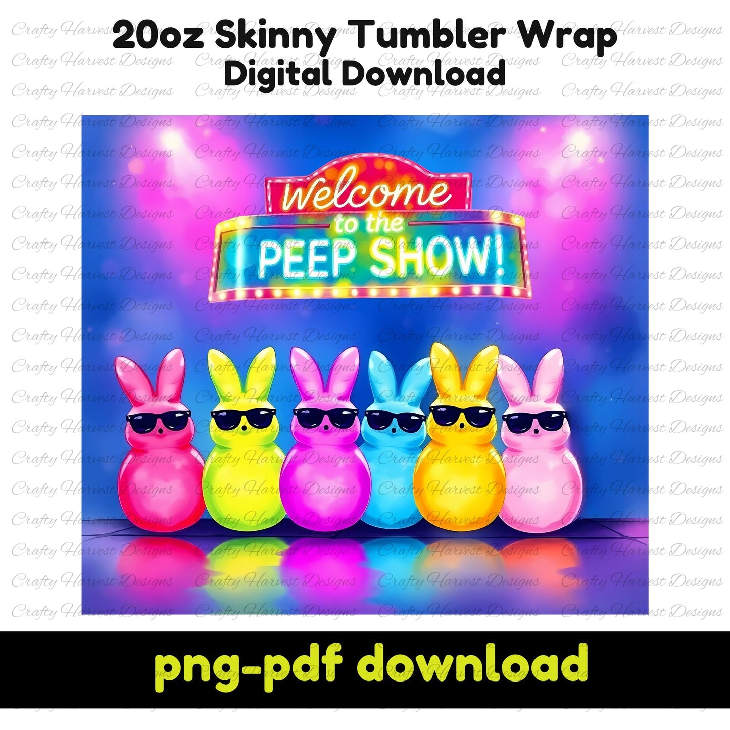 Mockup of a 20oz skinny tumbler wrap featuring neon peeps in sunglasses under a glowing “Welcome to the Peep Show” sign with a colorful stage background. Digital download in PNG & PDF.