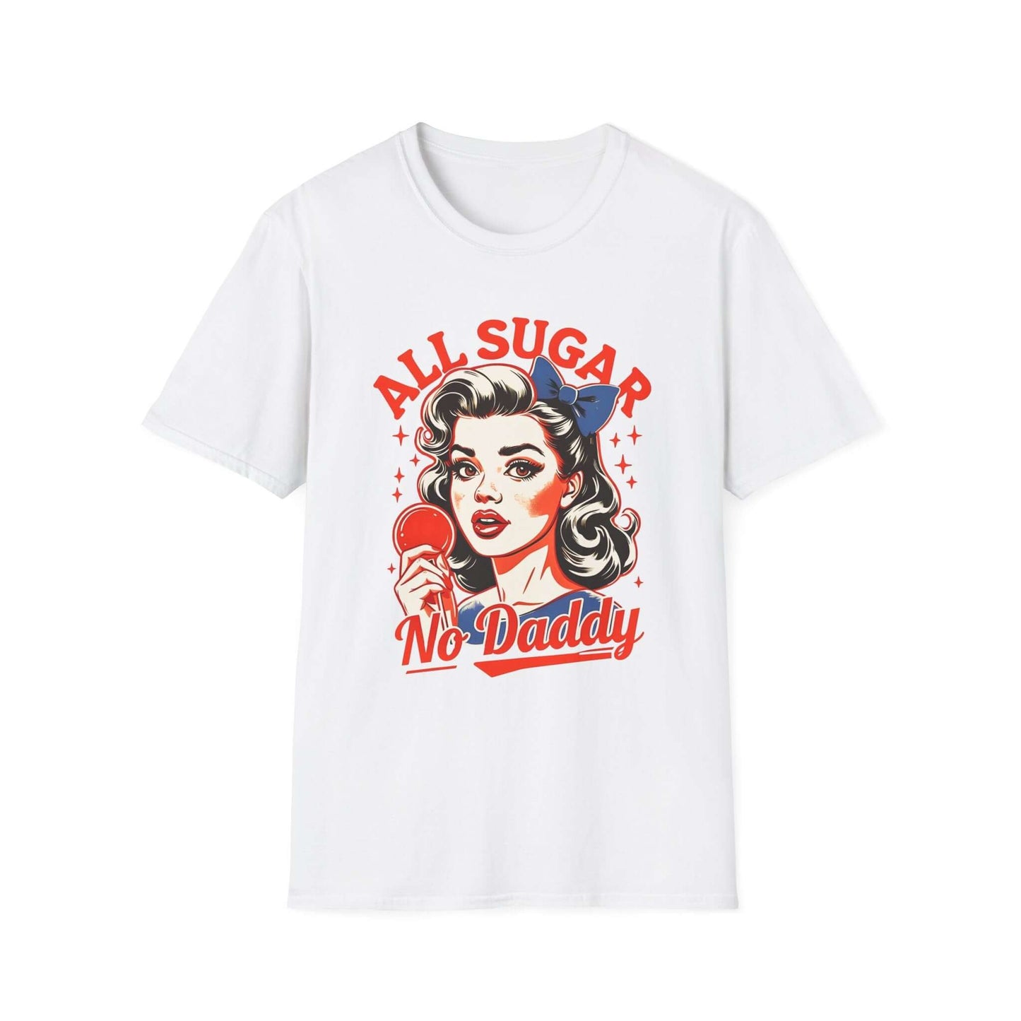 All Sugar, No Daddy (Red Version) - Unisex Soft-Style T-Shirt