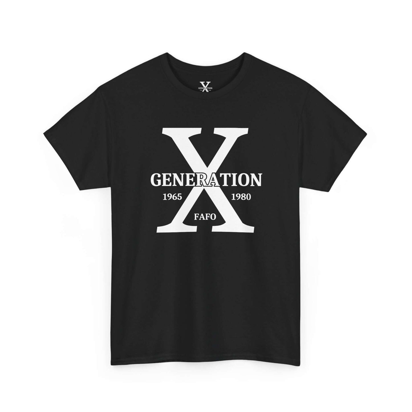 A black t-shirt featuring the “Generation X” design. The bold white “X” is centered with “Generation” written across it, the years 1965-1980 above, and “FAFO” below. The minimalist yet striking design is part of a print-on-demand collection.