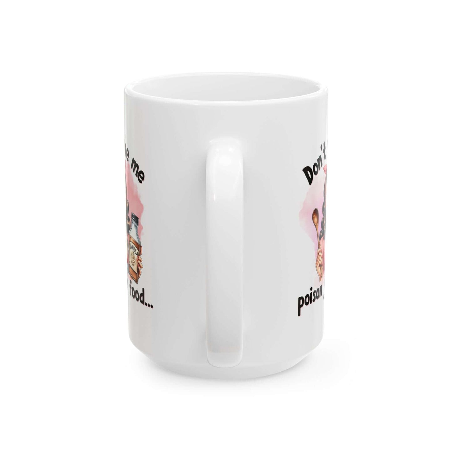 Funny Retro Coffee Mug | “Don’t Make Me Poison Your Food” | 11oz & 15oz Sizes