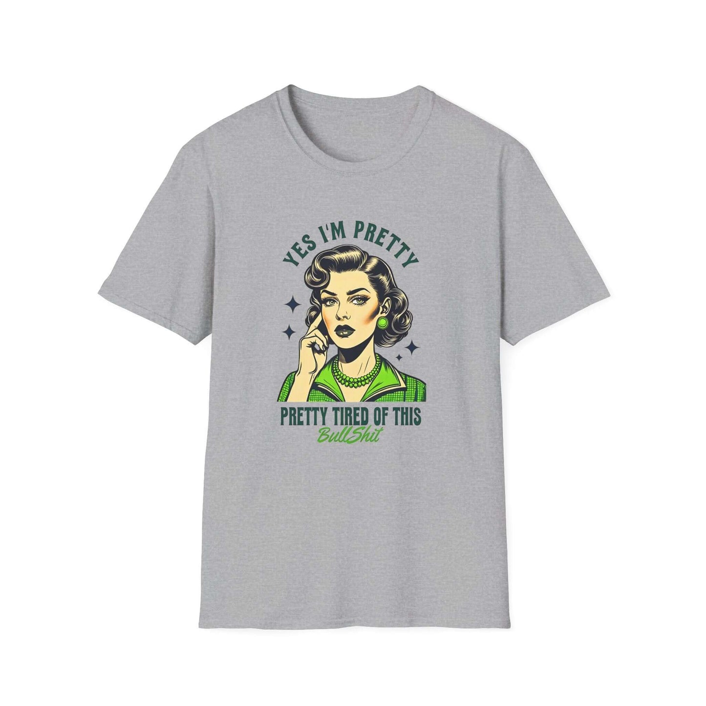 Gray unisex t-shirt featuring a retro-style design with the text ‘Yes, I’m Pretty Tired of This Bullsh*t’ in green.