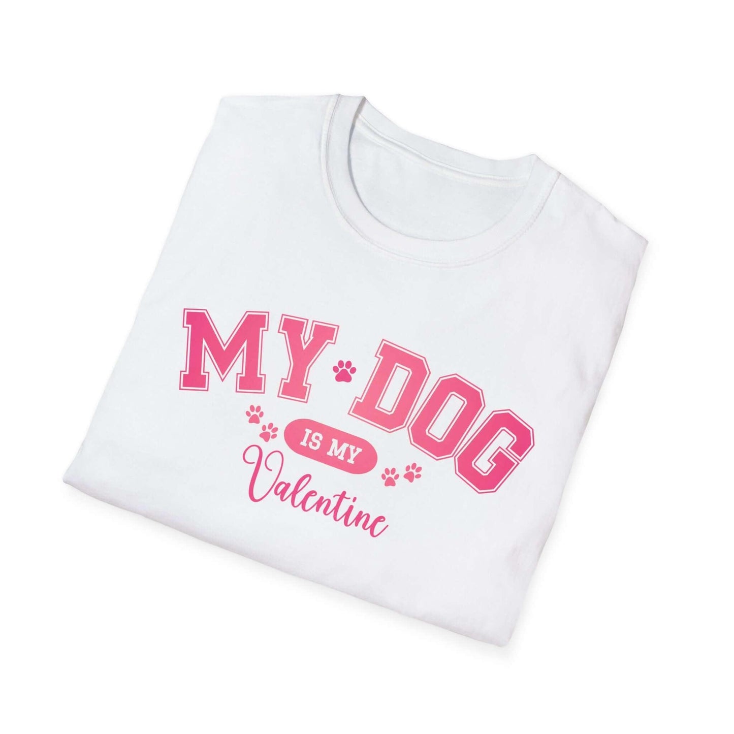 My Dog Is My Valentine T-Shirt | Unisex Softstyle Tee - Crafty Harvest Designs