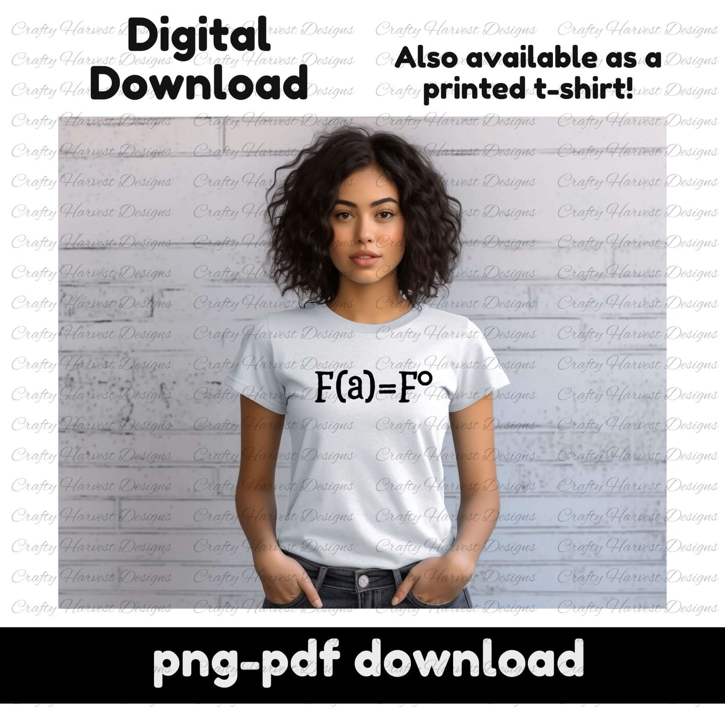 The image features a woman wearing a white t-shirt with the FAFO equation design printed on the front. She stands against a neutral gray brick wall, hands in her pockets. The text at the top highlights that the design is available as a digital download and also as a printed t-shirt.