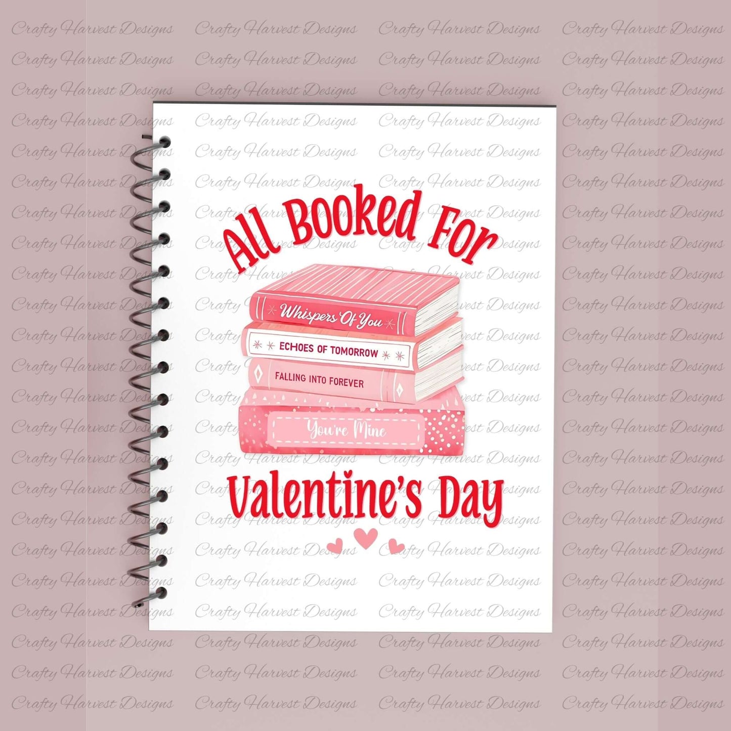 Spiral notebook featuring the ‘All Booked for Valentine’s Day’ design with a stack of pink books and romantic titles, displayed on a white cover with red text and heart accents.