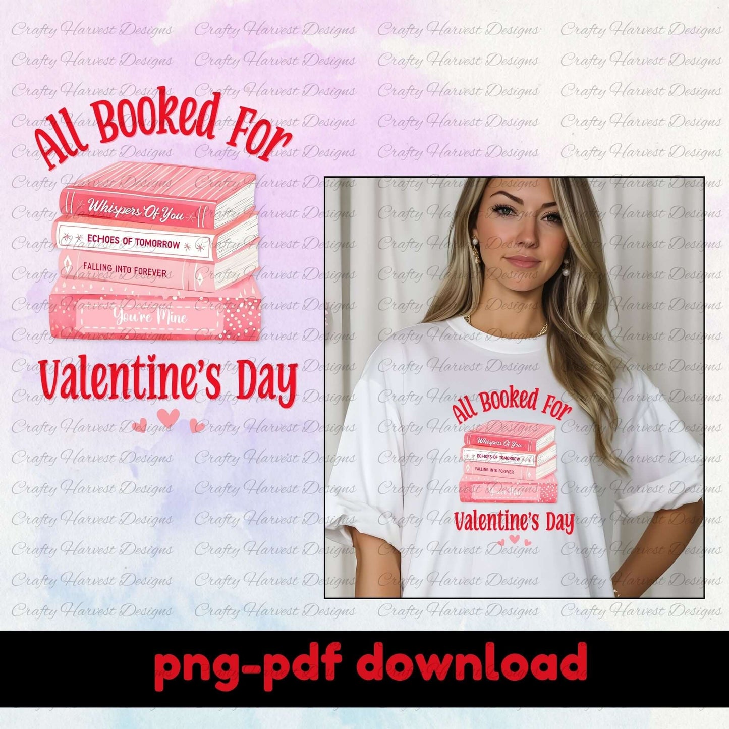 Digital design titled ‘All Booked for Valentine’s Day’ featuring a stack of pink books with romantic titles. Displayed on a white t-shirt worn by a woman, with ‘PNG-PDF Download’ text at the bottom.