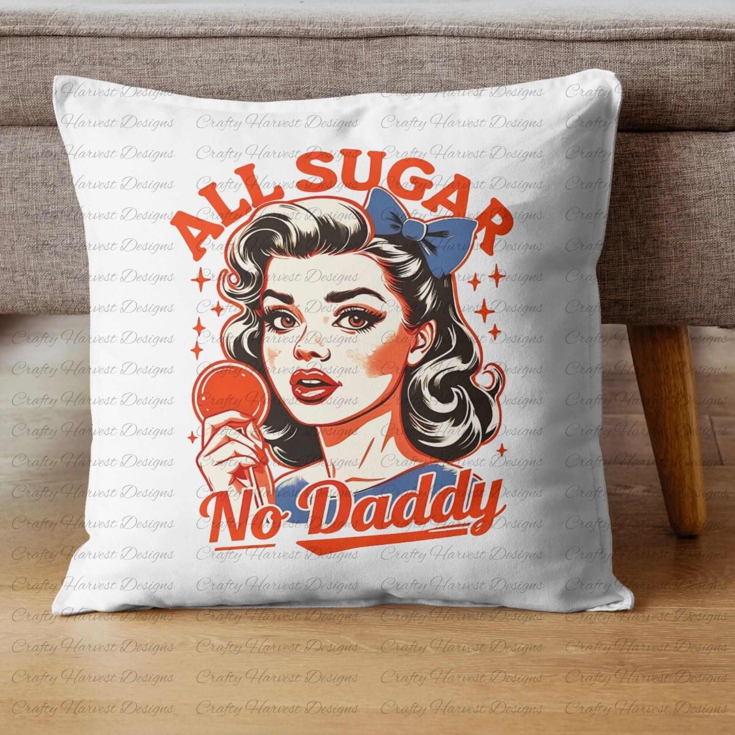 Throw pillow featuring a retro-inspired digital design of a vintage-style woman with wavy hair holding a lollipop, alongside the bold text ‘All Sugar No Daddy’ in red with a blue bow accent. The pillow is displayed on a wooden floor beside a sofa, showcasing its use as decorative home decor.