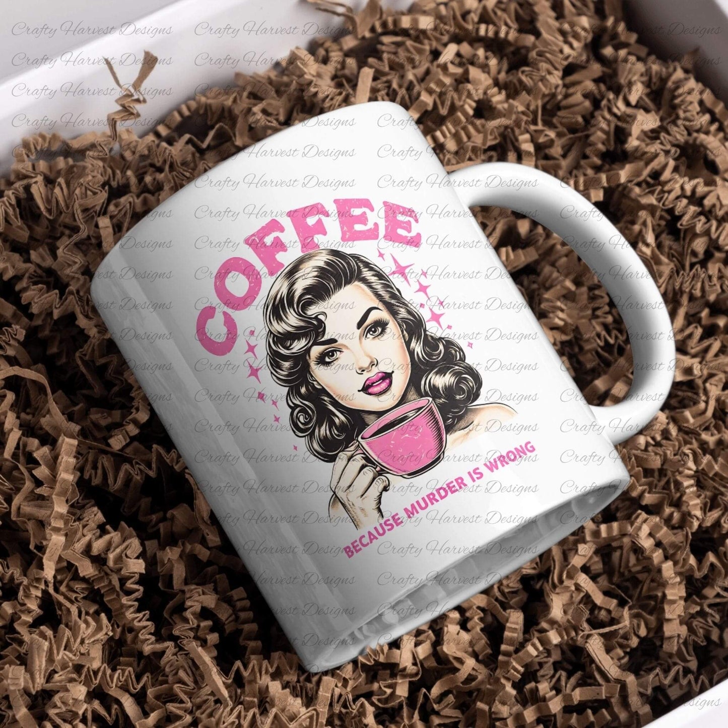 White ceramic mug featuring a retro-inspired digital design of a vintage-style woman holding a coffee cup, with the humorous text ‘Coffee - Because Murder Is Wrong’ in bold pink letters. The mug is nestled in brown shredded paper, showcasing its appeal as a fun and customizable drinkware item or gift.