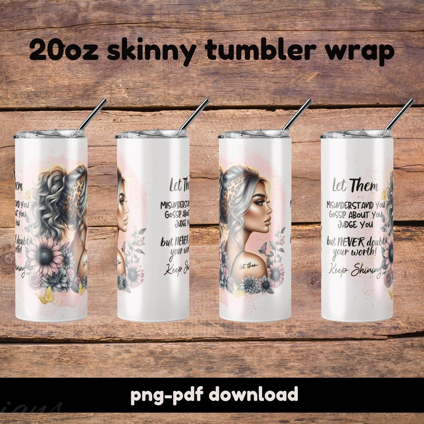 “Let Them” Pink Floral 20oz Skinny Tumbler Wrap PNG-PDF Download | Inspirational Sublimation Design - Crafty Harvest Designs
