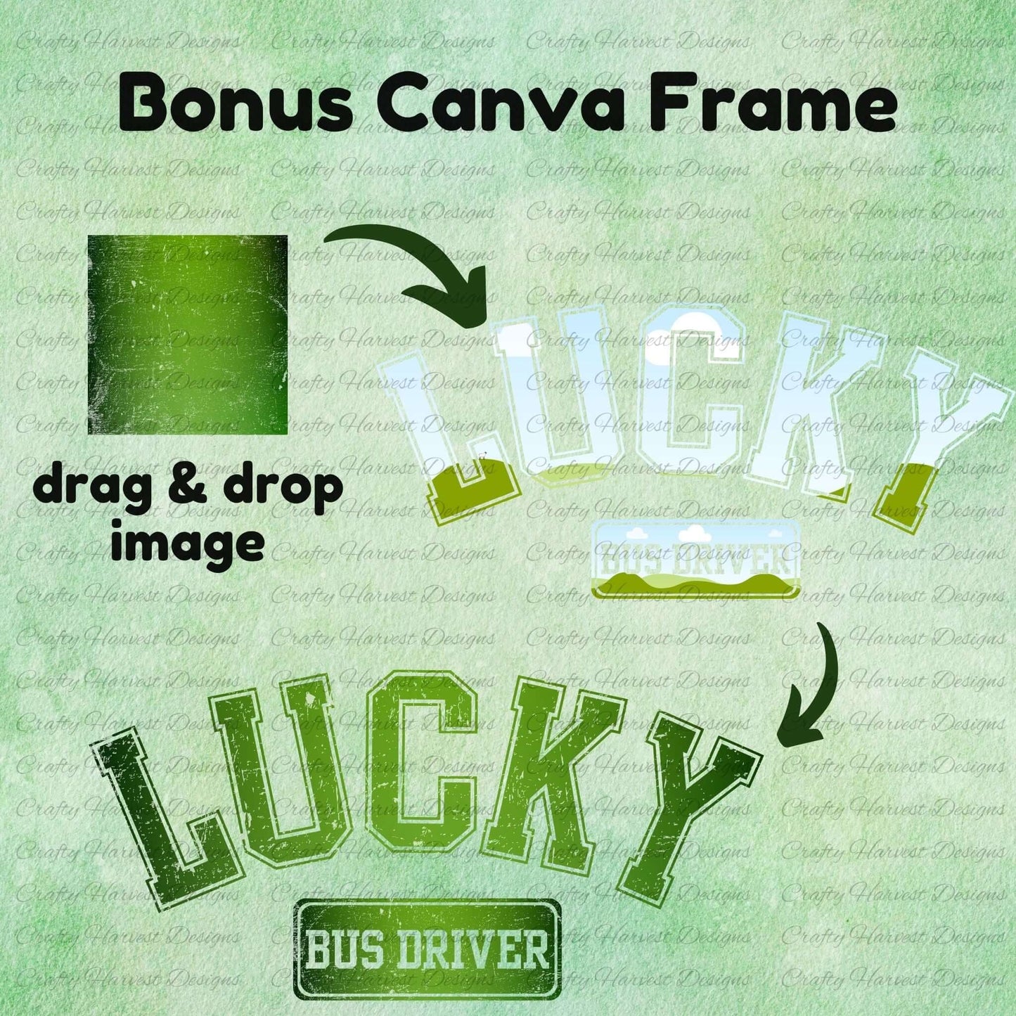 Image showcasing the Bonus Canva Frame for the ‘Lucky Bus Driver’ design. Demonstrates how to drag and drop an image into the frame to customize the ‘Lucky’ text. Features a green textured square being applied to the design on a light green background.