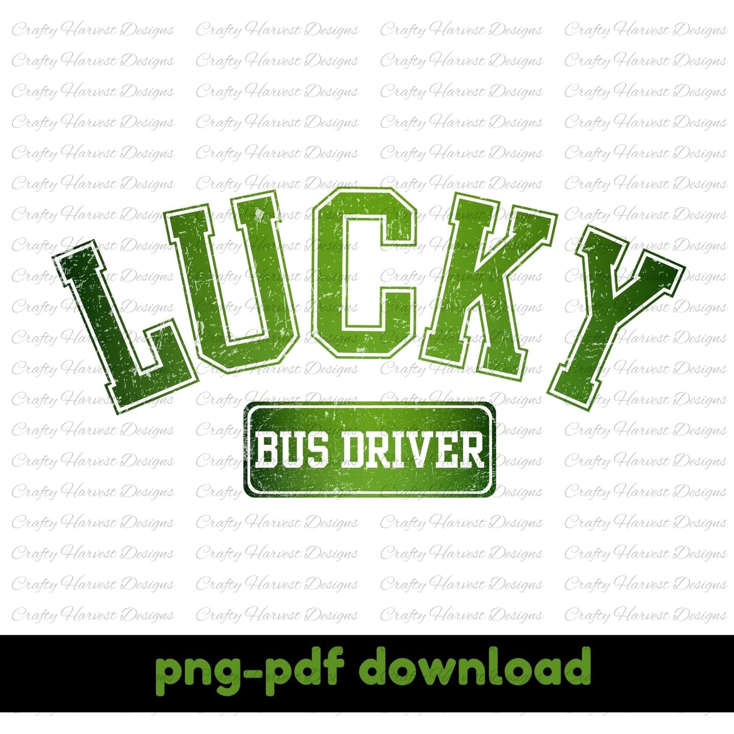 Lucky Bus Driver’ St. Patrick’s Day design featuring bold green text with a festive theme. Text at the bottom indicates ‘png-pdf download.’