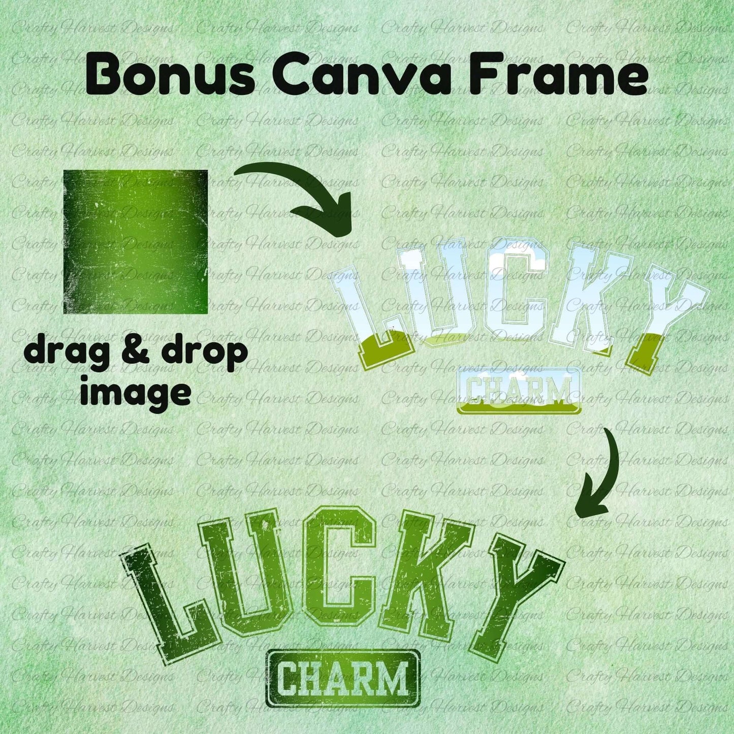 Image showcasing the Bonus Canva Frame for the ‘Lucky Charm’ St. Patrick’s Day design. Demonstrates how to drag and drop an image into the frame to customize the ‘Lucky’ text. Features a green textured square being applied to the design on a light green background.