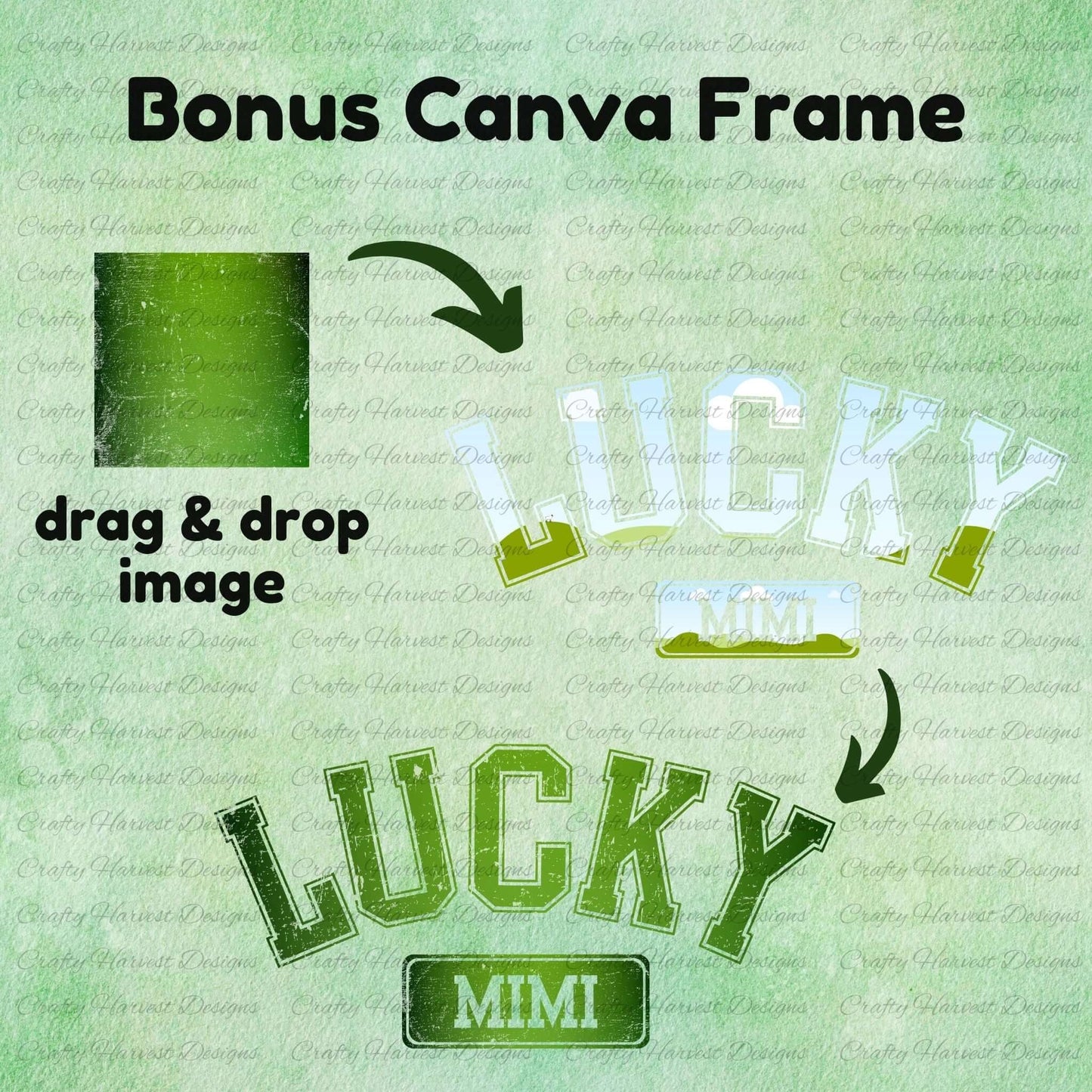 Image showcasing the Bonus Canva Frame for the ‘Lucky Mimi’ St. Patrick’s Day design. Demonstrates how to drag and drop an image into the frame to customize the ‘Lucky’ text. Features a green textured square being applied to the design on a light green background.