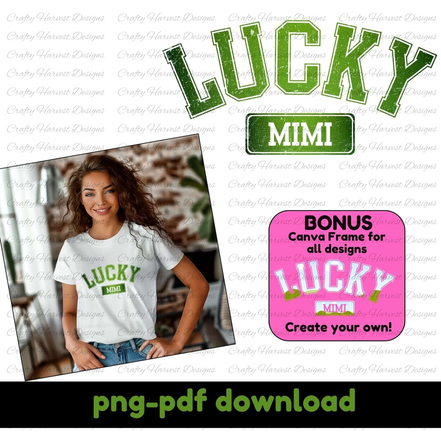 Image showcasing the ‘Lucky Mimi’ St. Patrick’s Day design. Features a woman wearing a white t-shirt with the ‘Lucky Mimi’ design. Includes a bonus Canva Frame in a pink box labeled ‘Create Your Own!’ and text at the bottom indicating ‘png-pdf download.’