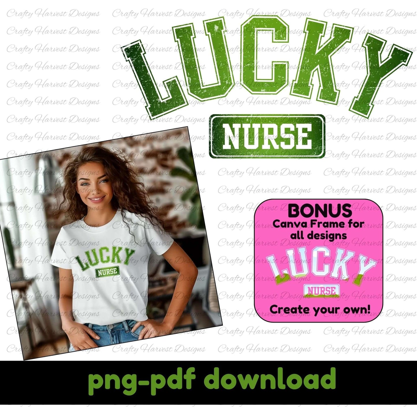 Image showcasing the ‘Lucky Nurse’ St. Patrick’s Day design. Features a woman wearing a white t-shirt with the ‘Lucky Nurse’ design. Includes a bonus Canva Frame in a pink box labeled ‘Create Your Own!’ and text at the bottom indicating ‘png-pdf download.