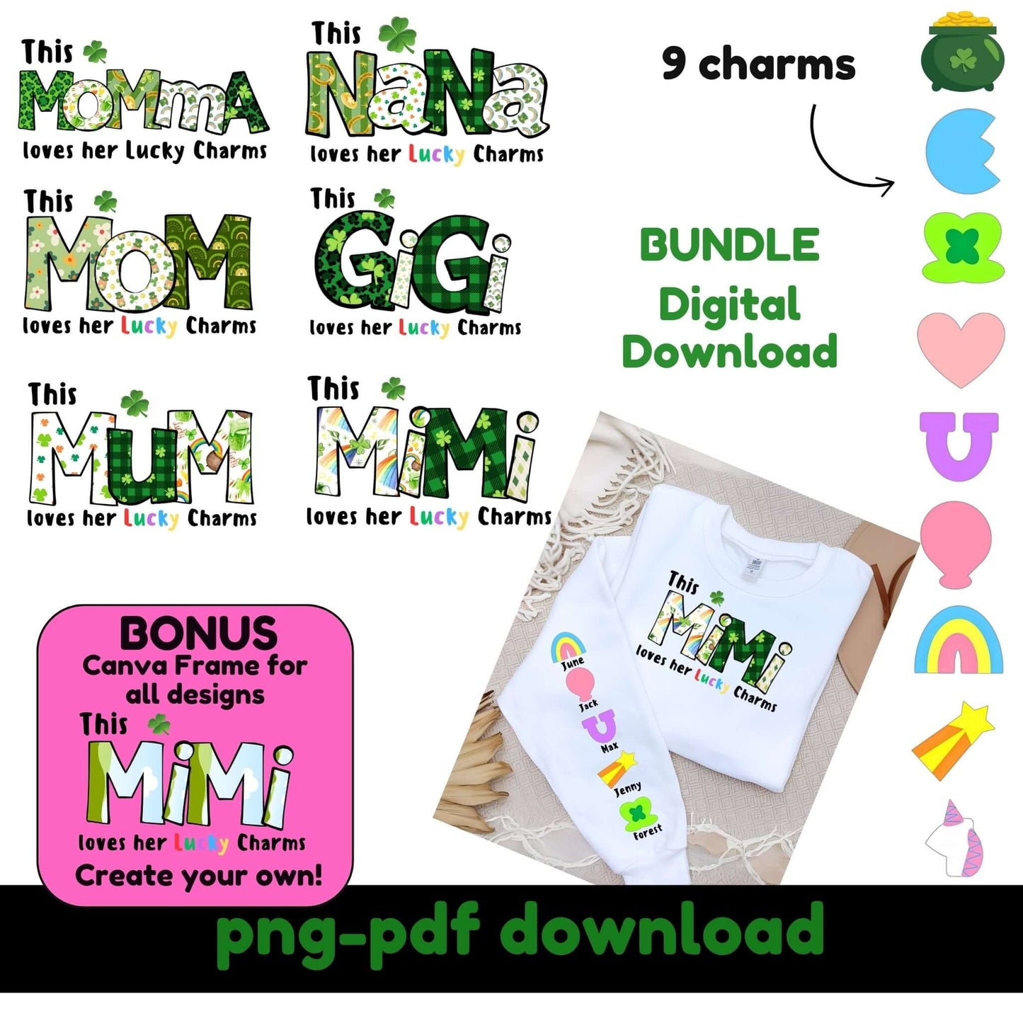 Image showcasing a Lucky Charms Family Bundle digital download. It includes designs with the phrases “This Momma/Nana/Mom/GiGi/Mum/MiMi loves her Lucky Charms,” with letters filled in green, shamrock, and floral patterns. Nine colorful lucky charm icons are shown on the right, including a pot of gold, horseshoe, rainbow, and heart. A folded white shirt displays the “MiMi” design with charms and names on the sleeve. A pink box highlights a bonus Canva frame to create custom names. Text at the bottom reads