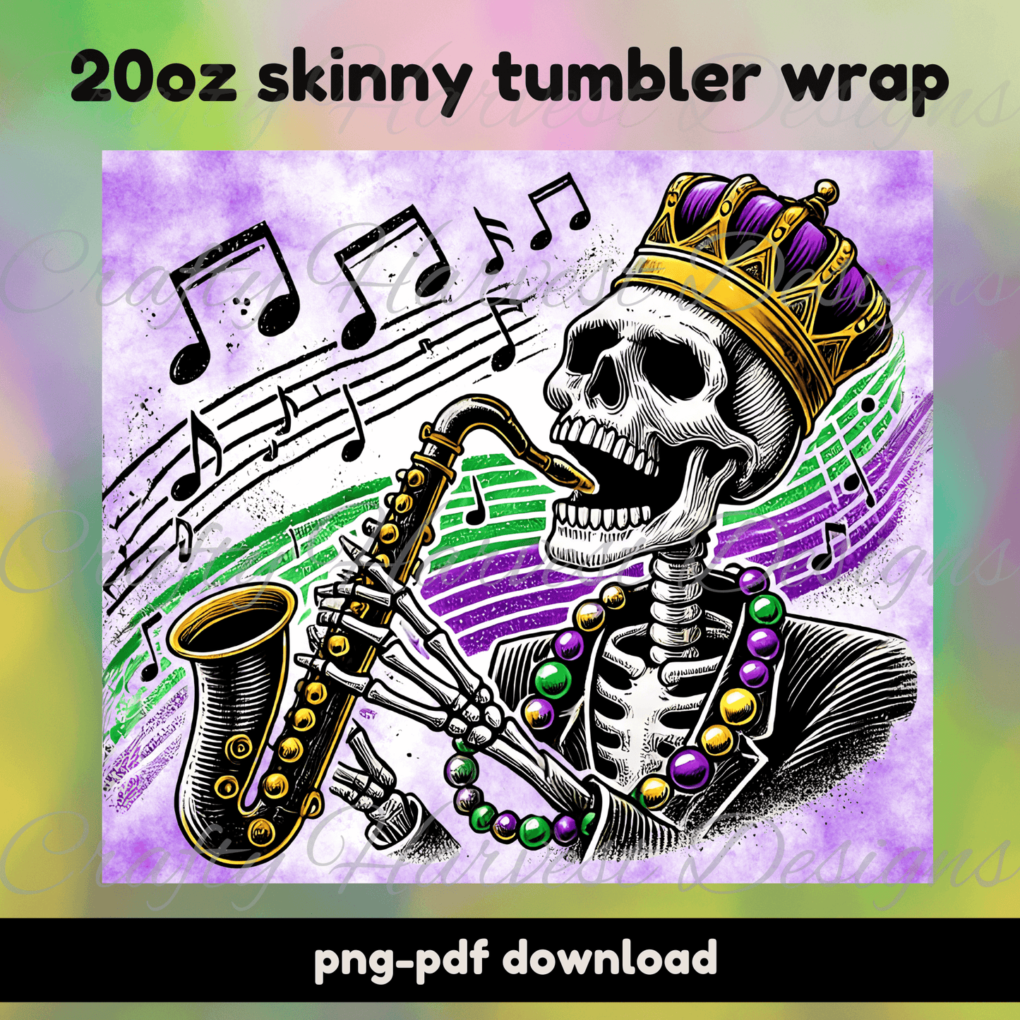20oz skinny tumbler wrap featuring a skeleton playing a saxophone, wearing a crown and beads, with colorful music notes and a purple, green, and gold background. Digital download available in PNG and PDF formats for sublimation projects.