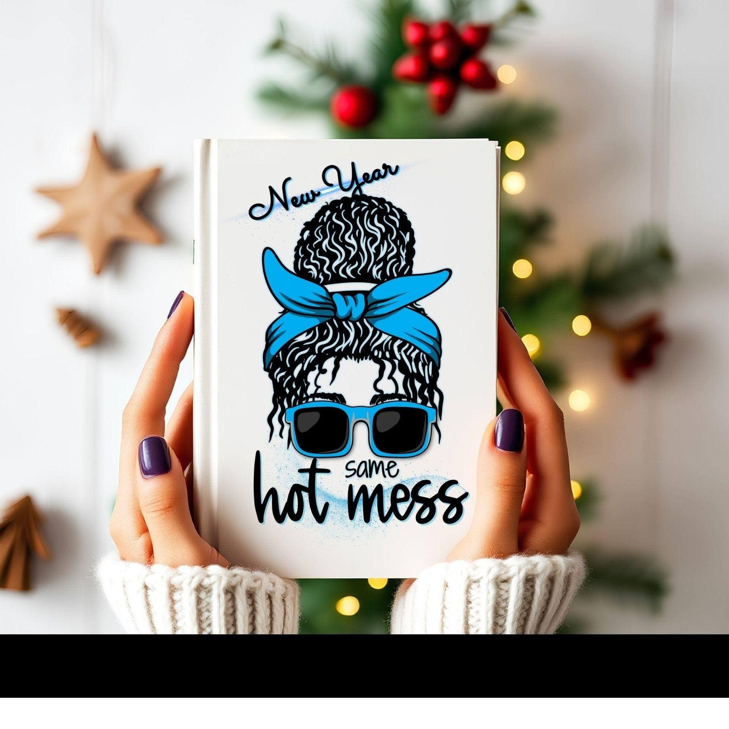 New Year, Same Hot Mess | Digital Design Bundle for Sublimation & Crafts - Crafty Harvest Designs