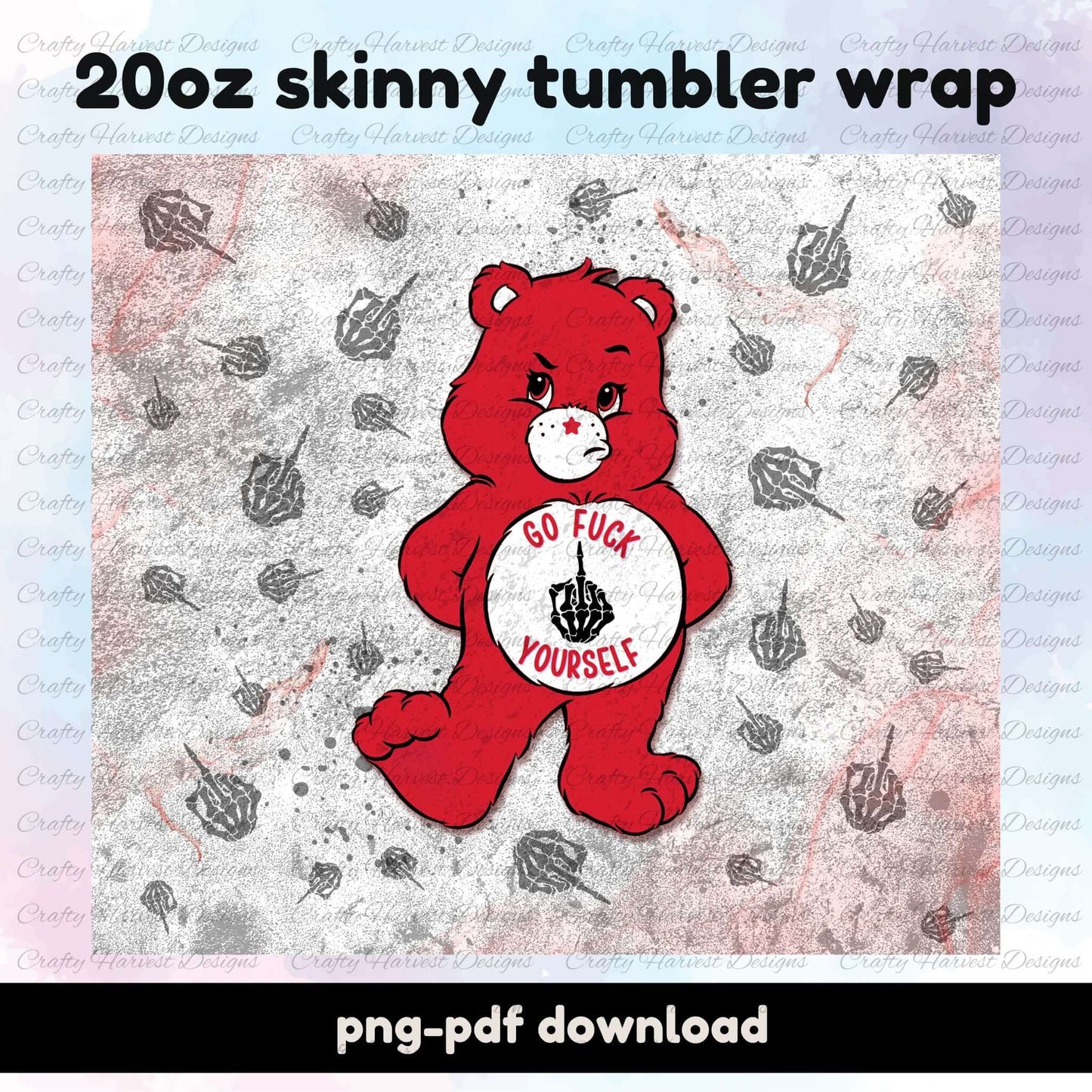 Red Swear Bear digital design for 20oz skinny tumblers featuring the phrase “Go Fuck Yourself” on a distressed background with middle finger graphics.
