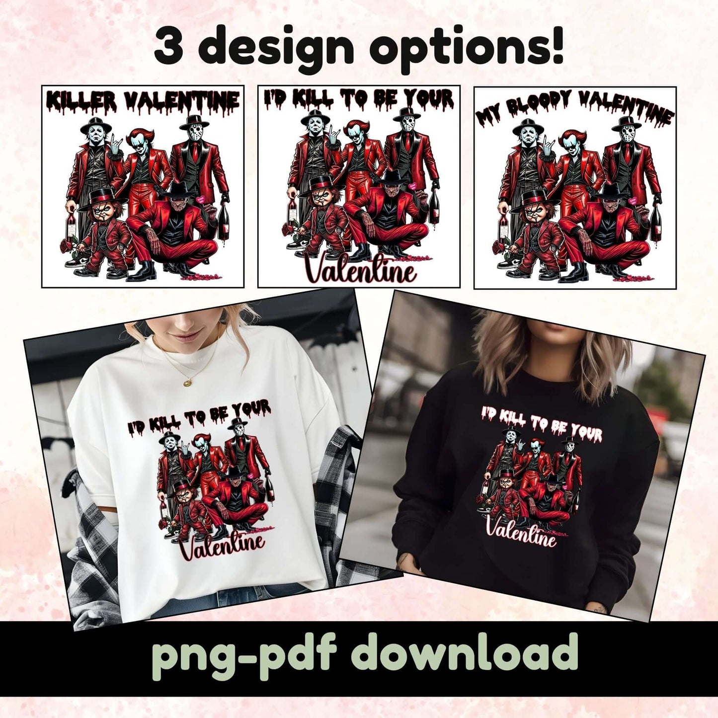 Three horror-themed Valentine’s Day t-shirt designs featuring horror characters in red suits. Includes phrases: Killer Valentine, I’d Kill to Be Your Valentine, and My Bloody Valentine. Mockups show designs on white and black sweatshirts.