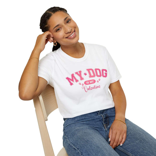 My Dog Is My Valentine T-Shirt | Unisex Softstyle Tee - Crafty Harvest Designs