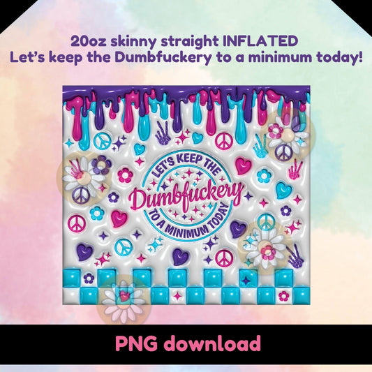 Let’s Keep the Dumbfuckery to a Minimum 20oz Tumbler Wrap | Funny PNG Download - Crafty Harvest Designs