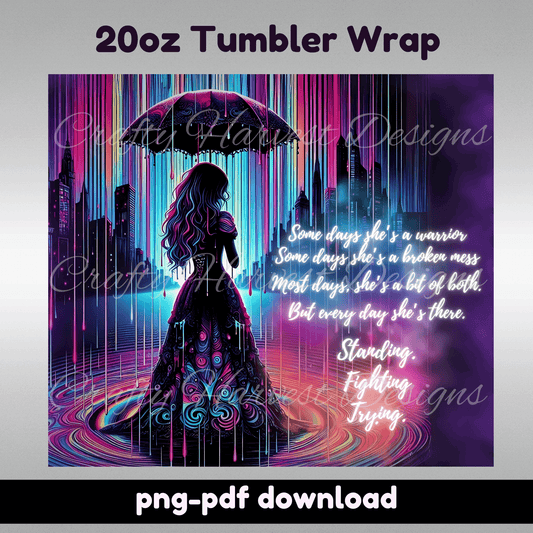 20oz Tumbler Wrap | Standing, Fighting, Trying Inspirational PNG - Crafty Harvest Designs