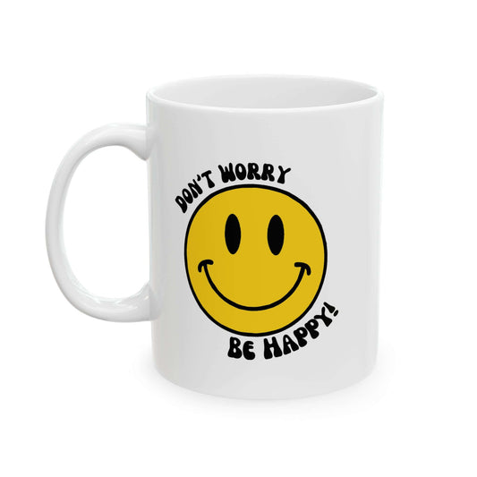 Don’t Worry, Be Happy! Smiley Face Ceramic Coffee Mug, (11oz, 15oz)