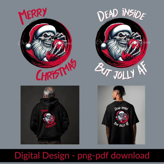 Dead Inside But Jolly AF | Merry Christmas Skeleton Digital Design - PNG & PDF - Crafty Harvest Designs