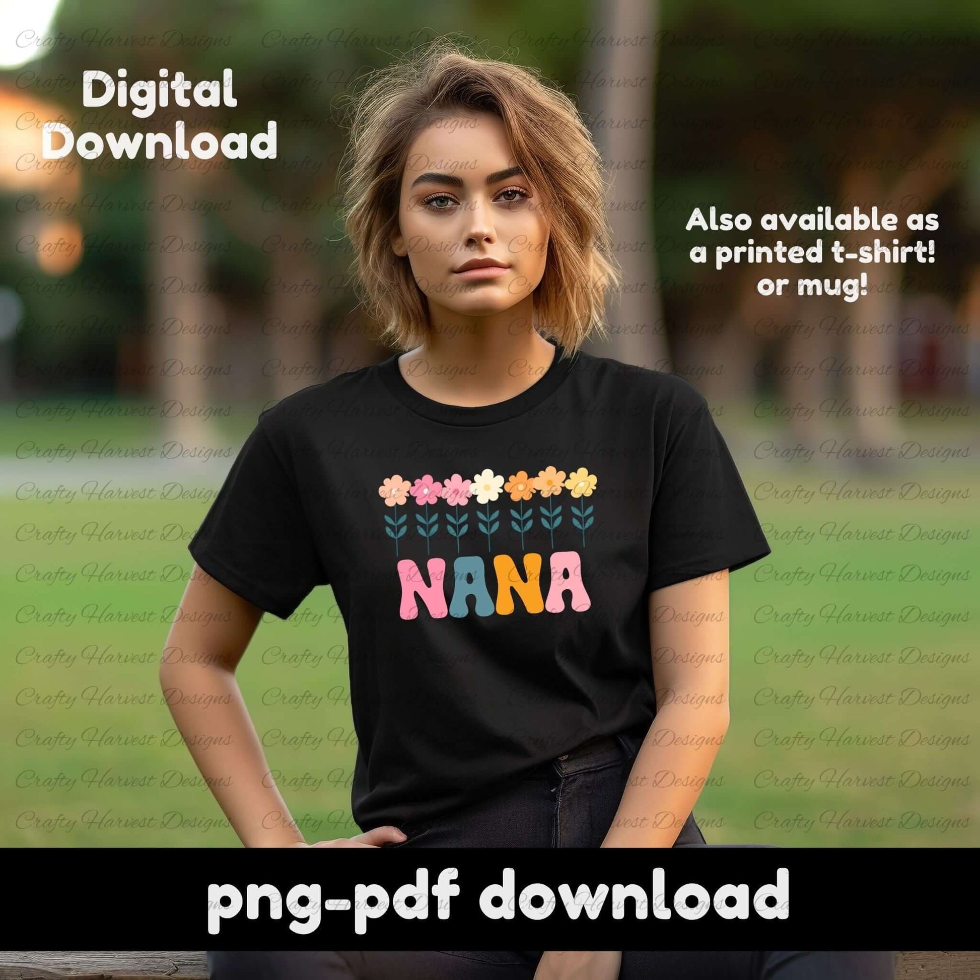 Woman wearing a black t-shirt featuring a retro NANA floral design with colorful flowers and bold typography. PNG and PDF digital download.
