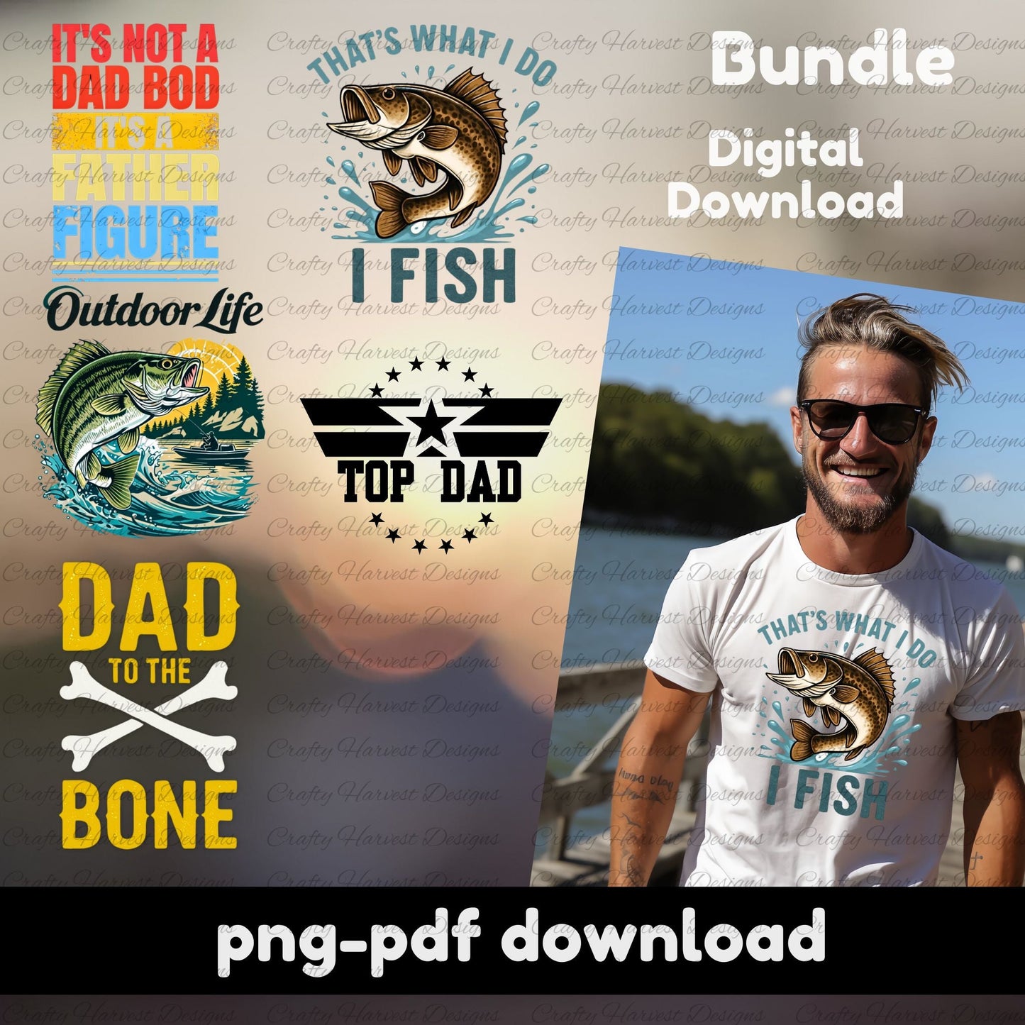 Digital product mockup featuring a 5-design Father’s Day bundle. Designs include humorous dad phrases like “That’s What I Do, I Fish,” “Top Dad,” “Dad to the Bone,” “Outdoor Life,” and “It’s Not a Dad Bod, It’s a Father Figure.” A smiling man wears one of the designs on a white t-shirt near a lake. Text on the image reads “Bundle,” “Digital Download,” and “png-pdf download.