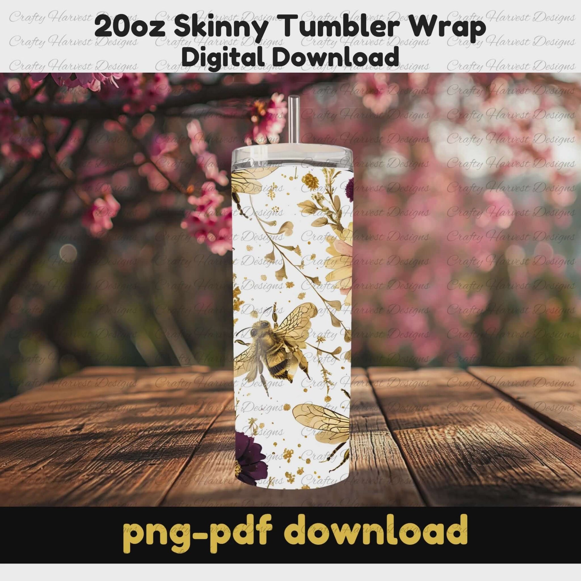 20oz skinny tumbler featuring a digital wrap with golden bees, wildflowers, and rustic botanical elements on a white background. The tumbler is displayed outdoors on a wooden surface with pink cherry blossoms in the blurred background. Text overlay states ‘Digital Download’ and ‘png-pdf download’.