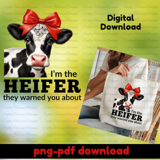Digital download of a cow with a red bow and text 'I'm the HEIFER they warned you about' on a tote bag.